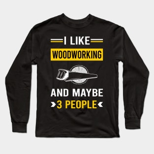 3 People Woodworking Woodworker Long Sleeve T-Shirt